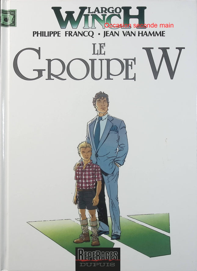 Largo Winch Tome 2 – Le Groupe W – Philippe Francq, Jean Van Hamme – BD aventure, action et thriller financier - Livre BD