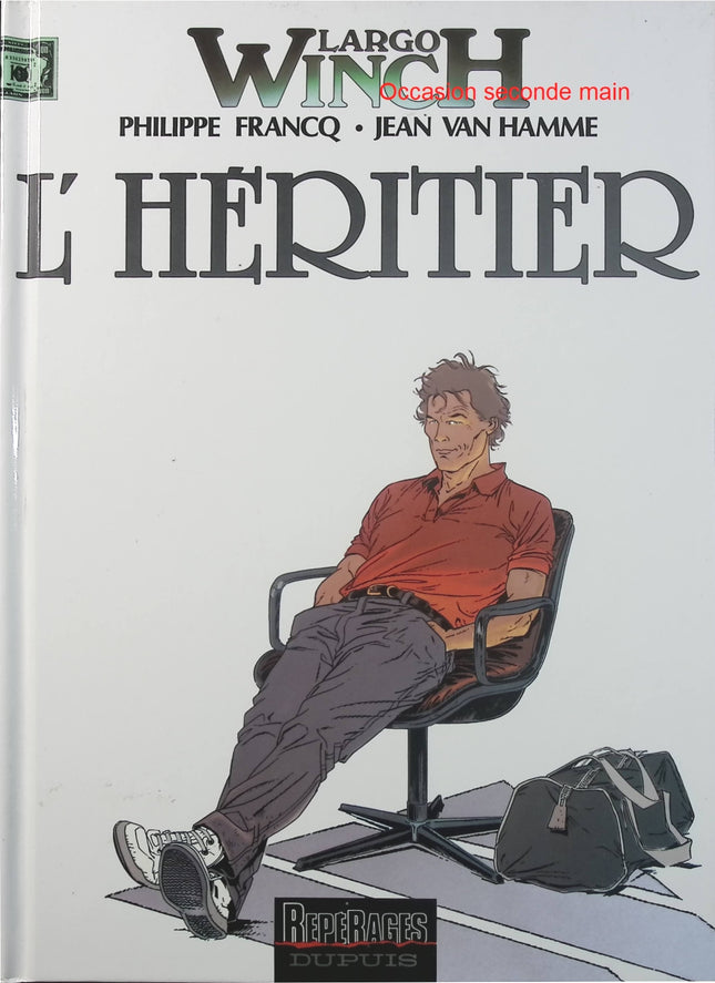 Largo Winch Tome 1 – L’Héritier – Philippe Francq, Jean Van Hamme – BD aventure, action et thriller financier - Livre BD