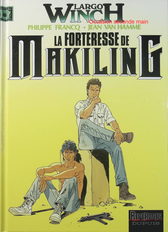 Largo Winch Tome 7 – La Forteresse de Makiling – Philippe Francq, Jean Van Hamme – BD aventure et action - Livre BD