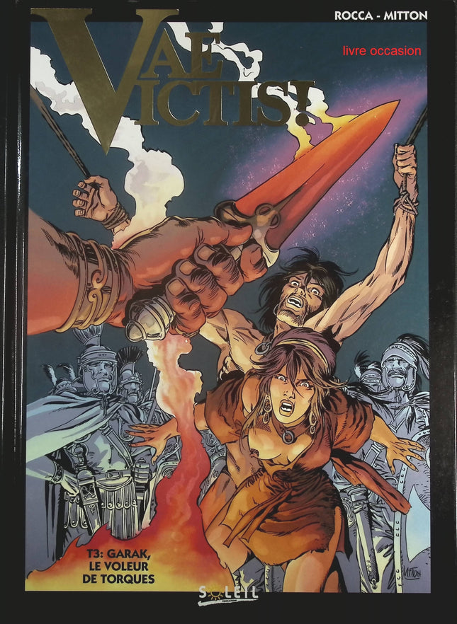 Garak, le voleur de torques - Tome 3 - Vae Victis - Rocca, Mitton - Livre BD