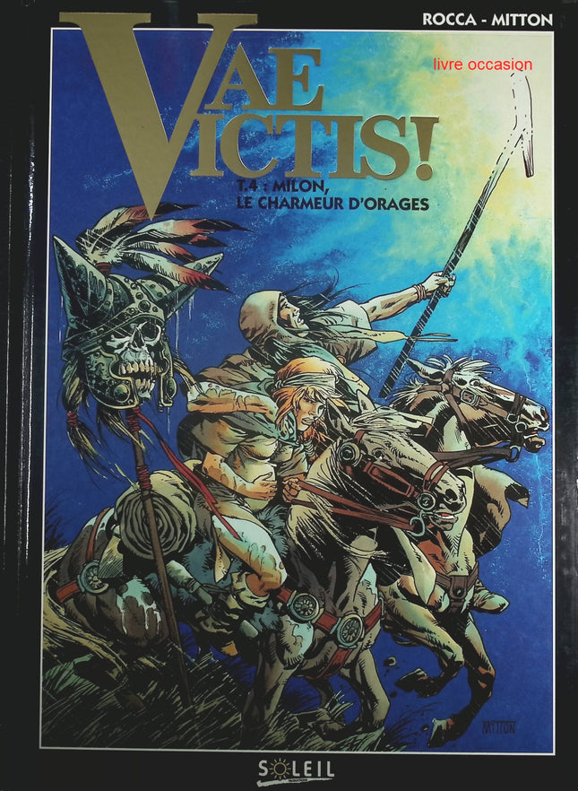 Milon, le charmeur d'orages - Tome 4 - Vae Victis - Rocca, Mitton - Livre BD