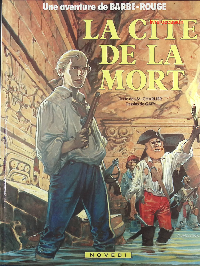 La cité de la Mort - Tome 24 - Une aventure de Barbe Rouge - Jean-Michel Charlier  Gaty - Livre BD