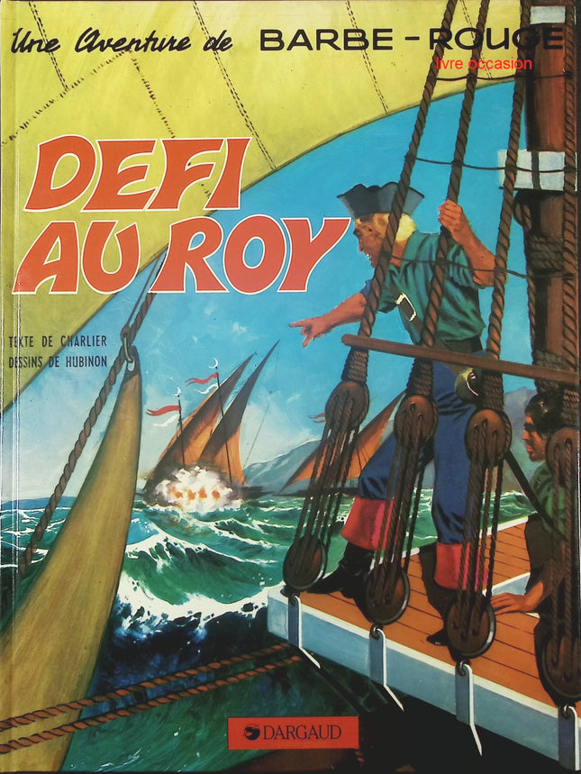 Défi au Roy - Tome 4 - Une aventure de Barbe Rouge - Jean-Michel Charlier  Hubinon - Livre BD