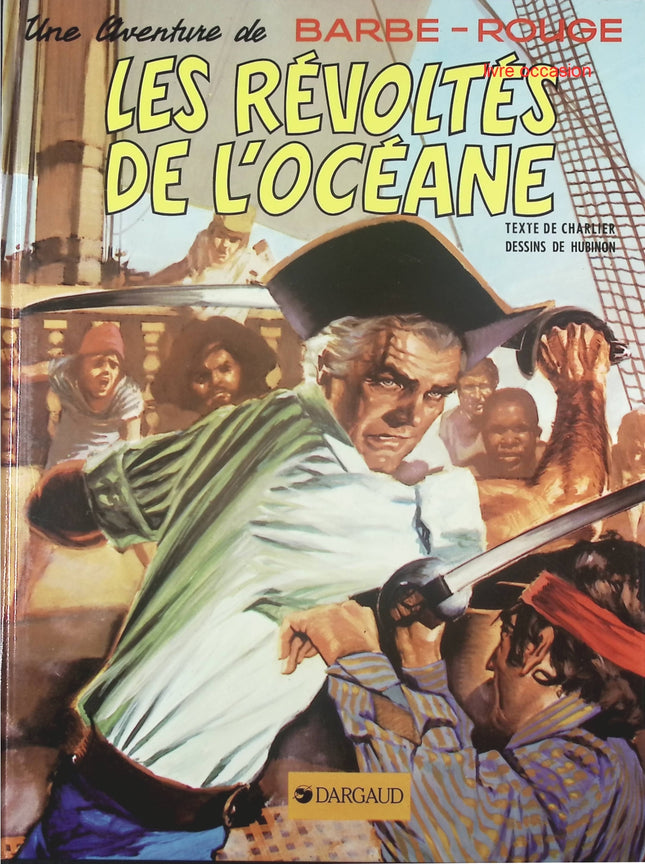 Les Révoltés de l'Océane - Tome 5 - Une aventure de Barbe Rouge - Jean-Michel Charlier  Hubinon - Livre BD