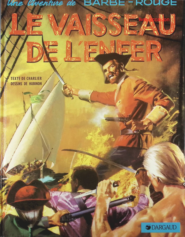 Le Vaisseau de l'enfer - Tome 17 - Une aventure de Barbe Rouge - Jean-Michel Charlier  Hubinon - Livre BD