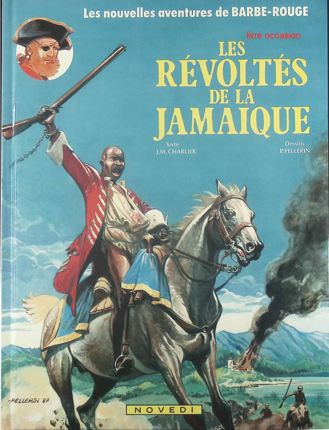 Les Révoltes De La Jamaïque - Tome 25 - Les nouvelles aventures de Barbe Rouge - Jean-Michel Charlier  Pellerin - Livre BD