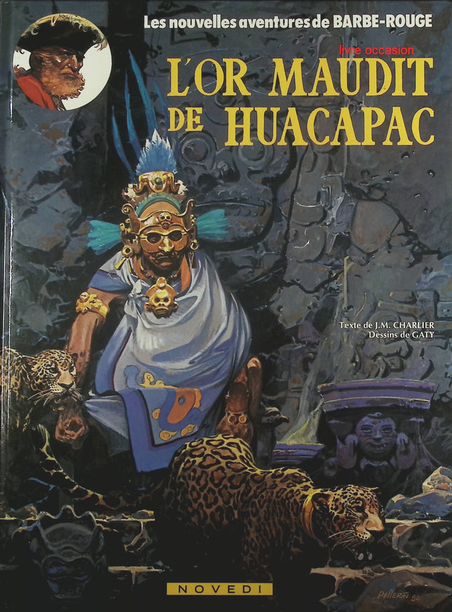 L'or maudit de Huacapac - Tome 22 - Les nouvelles aventures de barbe rouge - Jean-Michel Charlier Christian Gaty - Livre BD