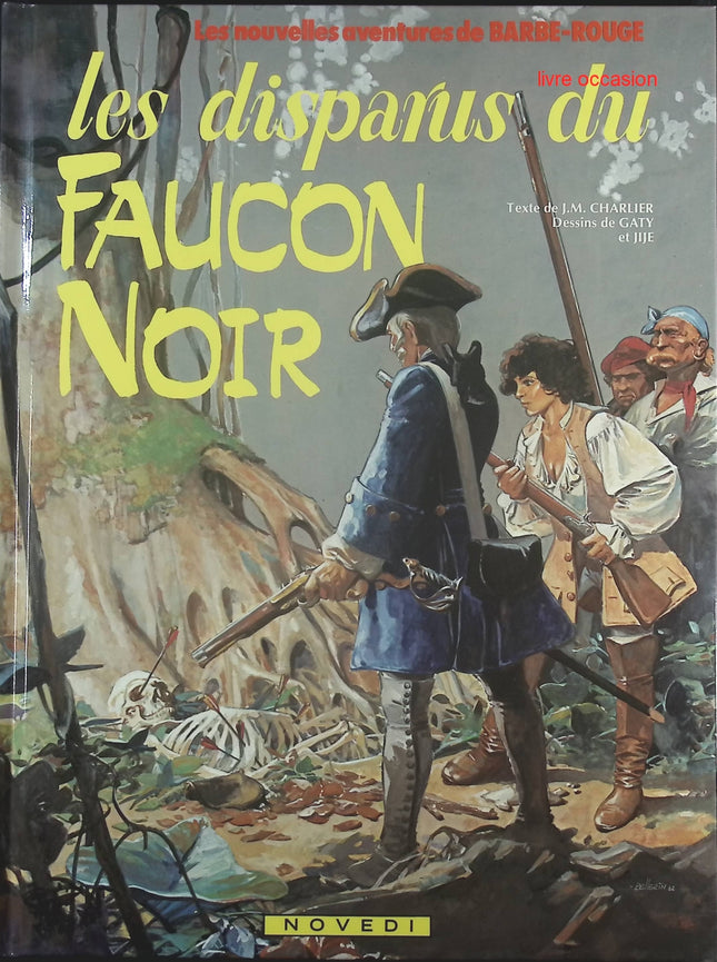 Les disparus du Faucon Noir - Tome 20 - Les nouvelles aventures de barbe rouge - Jean-Michel Charlier Jijé Christian Gaty - Livre BD
