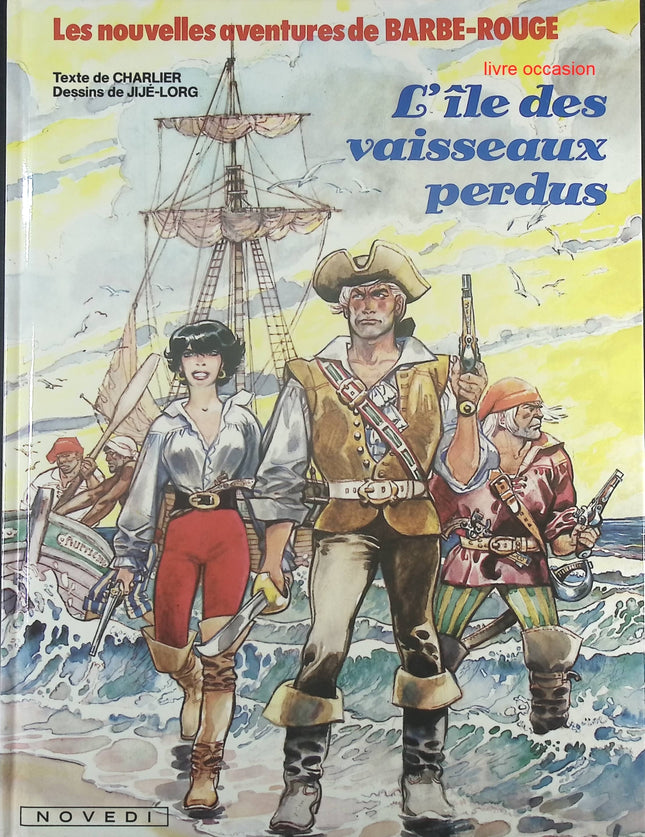 L'île des vaisseaux perdus - Tome 19 - Les nouvelles aventures de barbe rouge - Jean-Michel Charlier Jijé Lorg - Livre BD