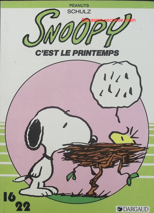 Snoopy – C’est le printemps – Charles M. Schulz – Collection Dargaud 16-22 – BD humour - Livre BD