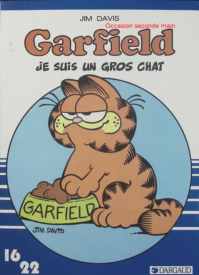 Garfield – Je suis un gros chat – Jim Davis – Collection Dargaud 16-22 – BD humour - Livre BD