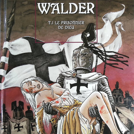 Chevalier Walder, tome 1, Le prisonnier de Dieu - Jeanine Rahir - livre BD