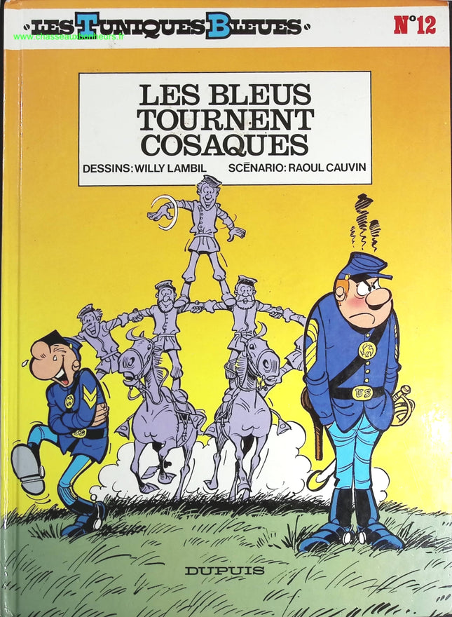 Les Tuniques Bleues, tome 12 : Les Bleus tournent cosaques - Raoul Cauvin - livre BD