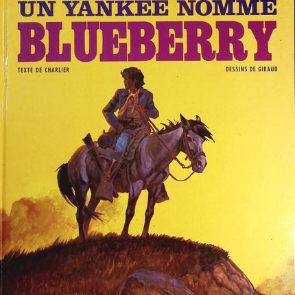 La Jeunesse de Blueberry, tome 2 - Un Yankee nommé Blueberry - Jean Giraud Jean-Michel Charlier - livre BD