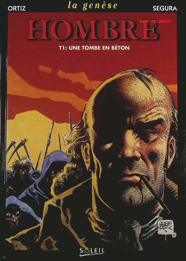 Une tombe en béton - Tome 1 - Hombre - José Ortiz Antonio Segura - Livre BD