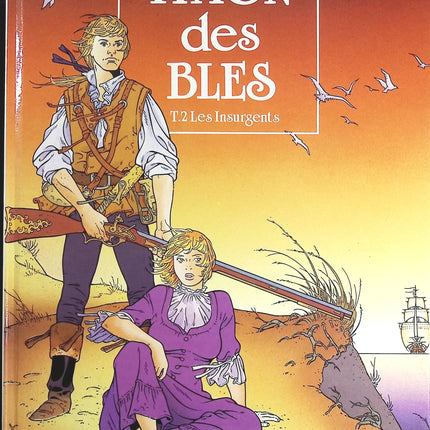 Les Insurgents tome 2 - Timon des Blés - Daniel Bardet Erik Arnoux - livre BD