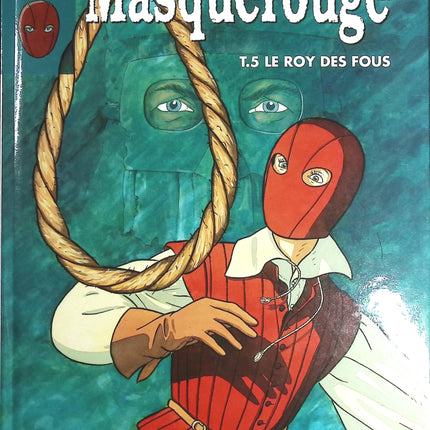 Le Roy des fous tome 5 - Masquerouge - Patrick Cothias Marco Venanzi  - livre BD