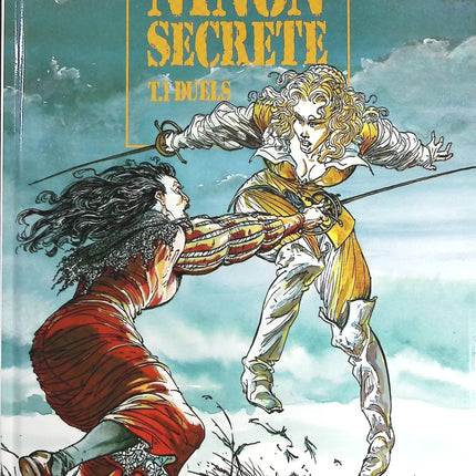 Duels tome 1 - Ninon secrète - David Prudhomme, Patrick Cothias - livre BD
