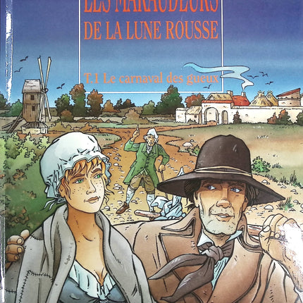 Le Carnaval des gueux tome 1 - Les maraudeurs de la lune rousse - Bonodot, Boutet - livre BD