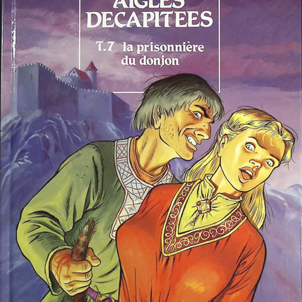 La Prisonnière Du Donjon tome 7 - Les Aigles décapitées - Jean-Charles Kraehn Michel Pierret - livre BD
