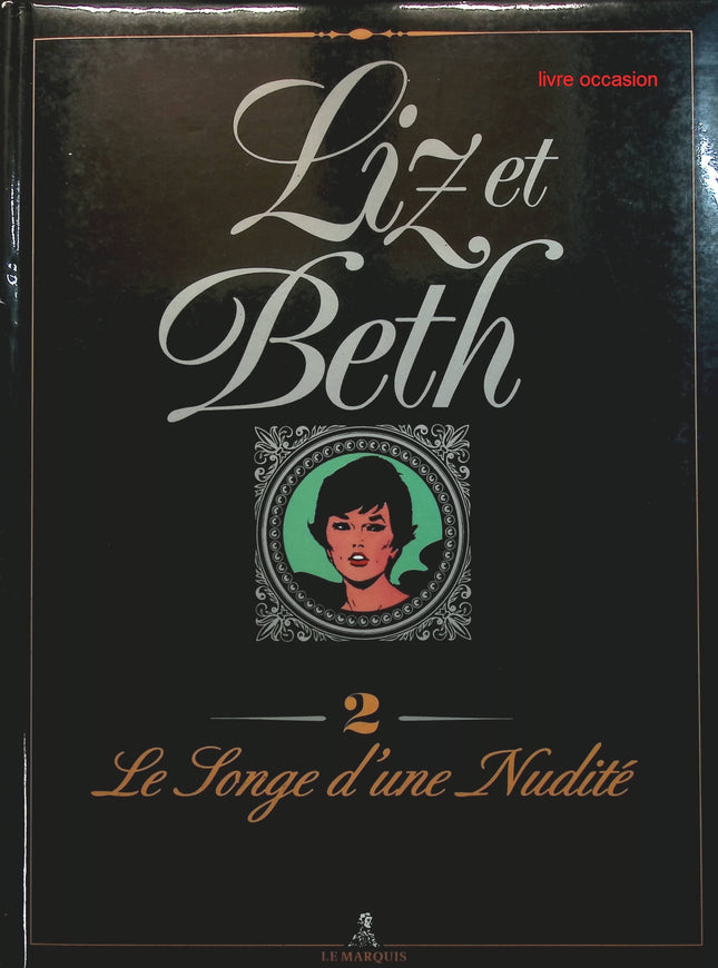 Liz et Beth, tome 2 - les songes d'une nudite - Georges Lévis - livre BD