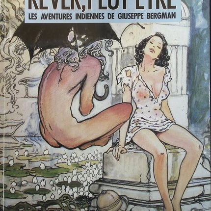 Rêver, peut-être - Les aventures indiennes de Giuseppe Bergman - Milo Manara - livre BD