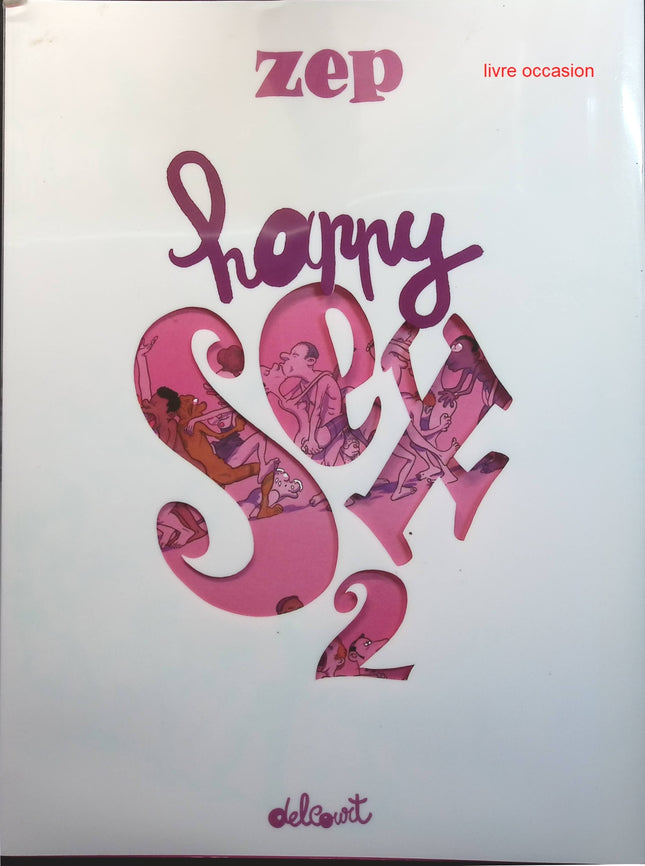 Happy sex, tome 2 - Zep - livre BD