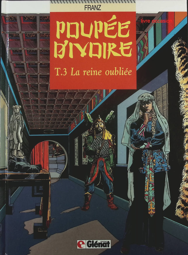 La Reine oubliée - Tome 3 - Poupée d'ivoire - Franz - Livre BD