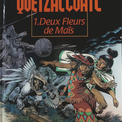 Deux fleurs de maïs - Tome 1 - Quetzalcoatl - Jean-Yves Mitton - Livre BD