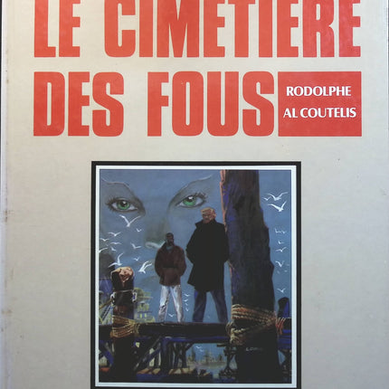 Une aventure de Dompierre et Morrisson : Le cimetière des fous - Al Coutelis Rodolphe - livre BD