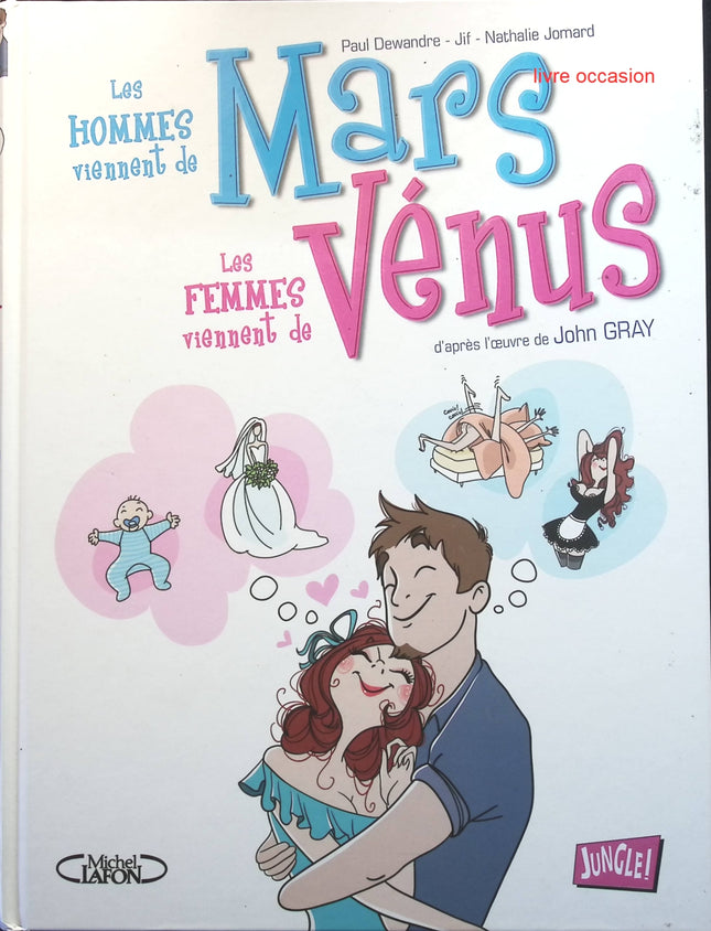 Les hommes viennent de Mars, les femmes viennent de Vénus - John Gray Jif - livre BD