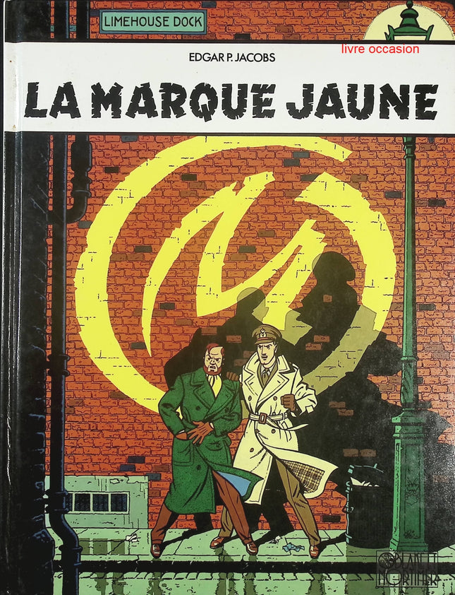 La Marque Jaune - Tome 6 - Blake & Mortimer  - Edgar P. Jacobs - Livre BD