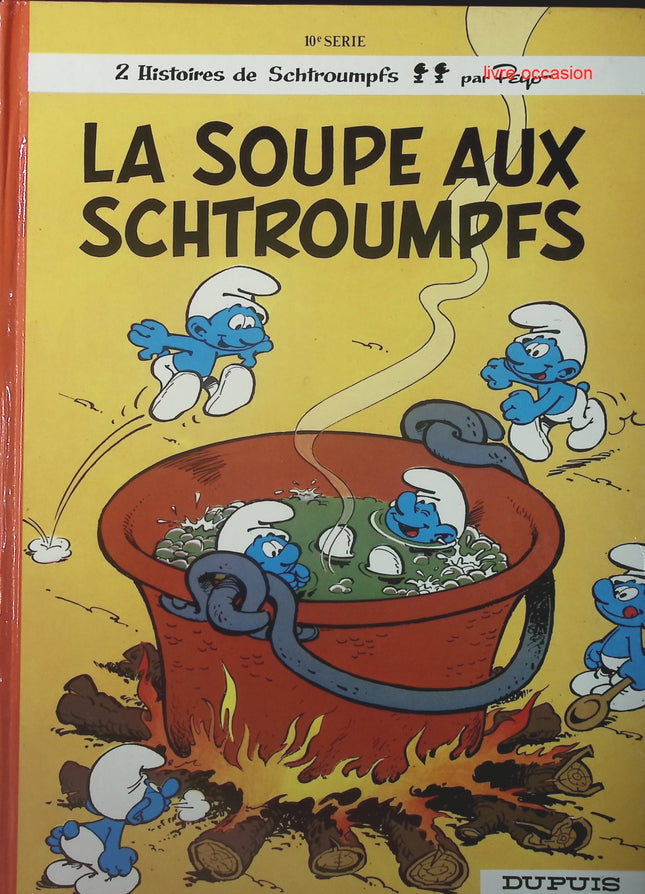 Les Schtroumpfs - tome 10 - La Soupe aux Schtroumpfs - Peyo - Livre BD