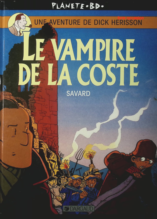 Dick Hérisson - tome 4 - Le Vampire de la coste - Didier Savard - Livre BD