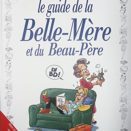Le guide de la belle-mère et du beau-père en BD - Jean-Christophe Grenon Jacky Goupil - Livre BD