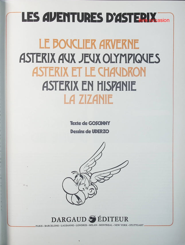 Le Bouclier arverne - Astérix aux jeux olympiques - Astérix et le chaudron - Astérix en Hispanie - La Zizanie - René Goscinny, Albert Uderzo - Livre BD