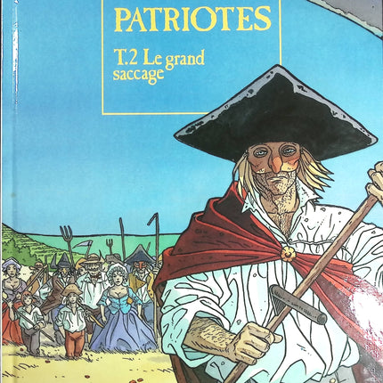 Le Grand saccage tome 2 - Les Patriotes - Fabien Lacaf, Frank Giroud - livre BD
