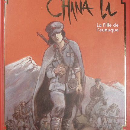 China Li Tome 3 – La Fille de l'eunuque – Jean-François et Maryse Charles, BD historique et aventure dans la Chine du XXe siècle - Livre BD
