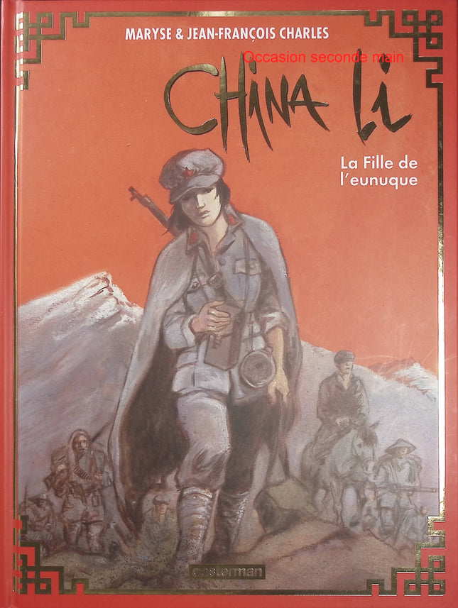 China Li Tome 3 – La Fille de l'eunuque – Jean-François et Maryse Charles, BD historique et aventure dans la Chine du XXe siècle - Livre BD
