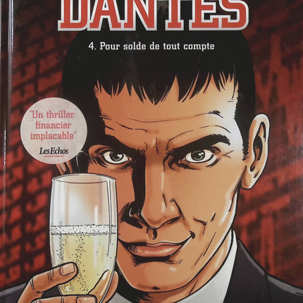 Dantès Tome 4 Pour solde de tout compte – Pierre Boisserie, Philippe Guillaume et Erik Juszezak, BD thriller financier et vengeance - Livre BD