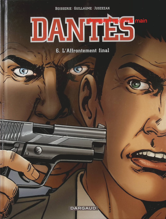 Dantès Tome 6 L’Affrontement final – Pierre Boisserie, Philippe Guillaume et Erik Juszezak, BD thriller financier et vengeance - Livre BD