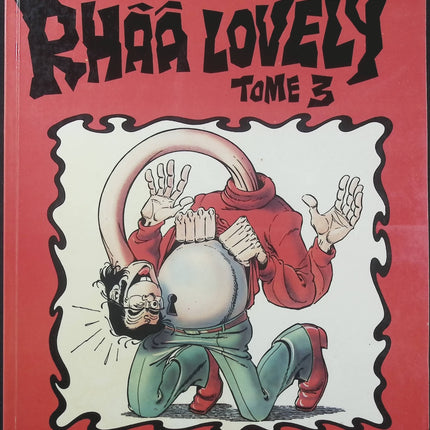 Rhââ Lovely Tome 3 – Gotlib – Bande dessinée humoristique adulte, humour absurde, parodies et satire irrévérencieuse Fluide Glacial - Livre BD