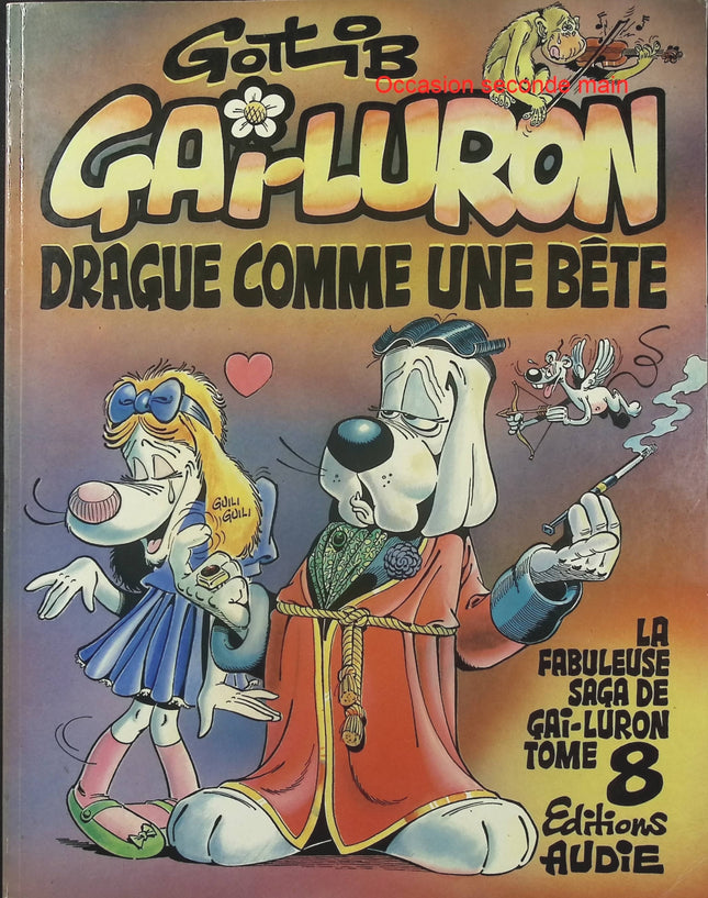 Gai-Luron drague comme une bête Tome 8 – Gotlib – BD humoristique, humour absurde et gags décalés du célèbre chien impassible - Livre BD