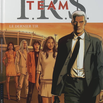 I.R.$. Team Tome 4 – Le Dernier tir – Stephen Desberg, Bourgne – BD thriller et enquête dans l’univers du sport et des affaires - Livre BD
