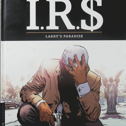 I.R.$ Tome 17 Larry’s Paradise – Stephen Desberg et Vrancken – BD thriller financier, enquête policière et affaires internationales - Livre BD