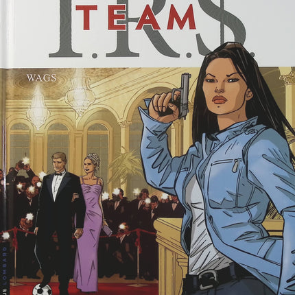 I.R.$. Team Tome 2 – Wags – Stephen Desberg, Daniel Koller – BD thriller autour du football, de l’argent et des réseaux de pouvoir - Livre BD