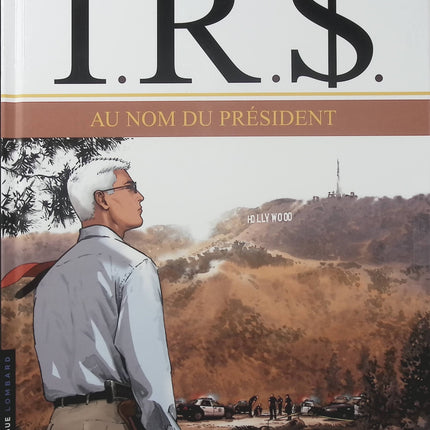 I.R.$ Tome 12 – Au nom du président – Stephen Desberg et Vrancken – BD thriller financier, enquête politique et secrets du pouvoir - Livre BD