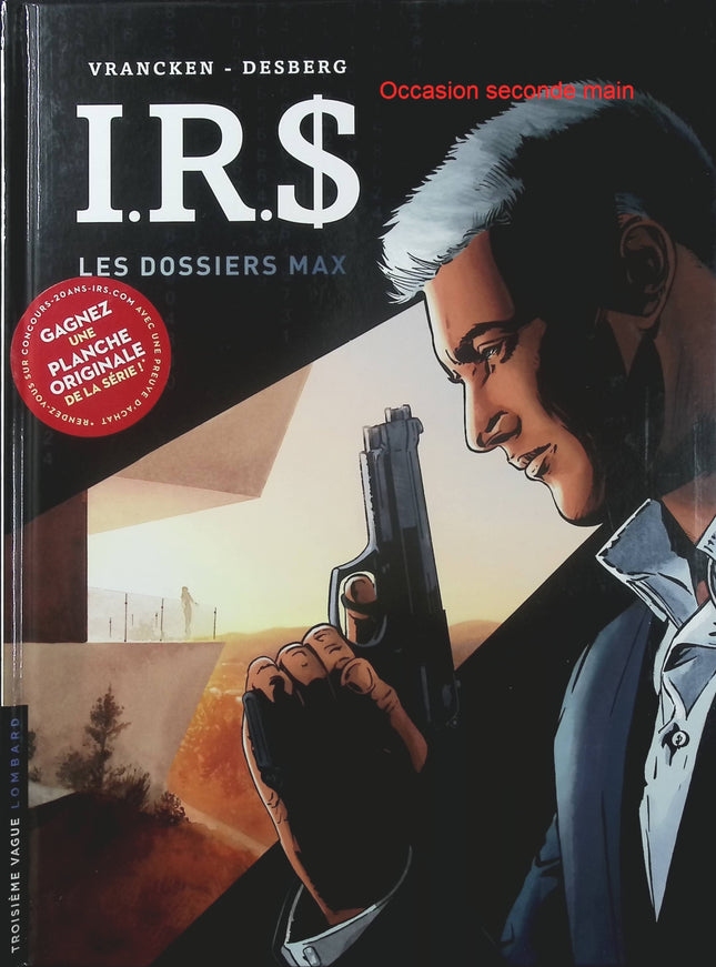 I.R.$ – Les Dossiers Max Tome 0 – Stephen Desberg, Vrancken et Henri Reculé – BD policière, thriller financier et univers de Larry B. Max - Livre BD