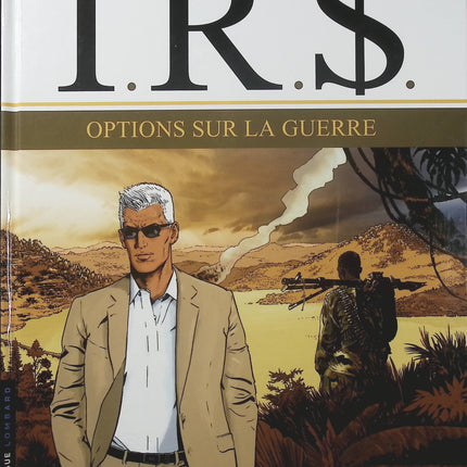 I.R.$ Tome 16 – Options sur la guerre – Stephen Desberg et Vrancken – BD thriller financier, conflits internationaux et enquêtes de Larry B. Max - Livre BD