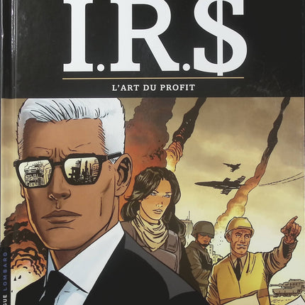 I.R.$ Tome 26 L’Art du profit – Stephen Desberg et Carlos Rafael Duarte – BD thriller financier et enquête policière - Livre BD